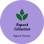 Business logo of Rupesh collection
