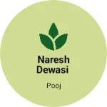Business logo of Naresh dewasi