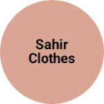 Business logo of Sahir clothes
