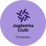 Business logo of Jagdamba cloth house