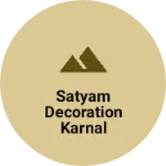 Business logo of Satyam decoration karnal