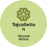 Business logo of TAJCOLLETION