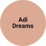 Business logo of Adi dreams