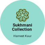 Business logo of Sukhmani collection