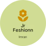 Business logo of JR FESHIONN