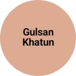 Business logo of Gulsan khatun