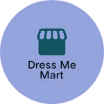 Business logo of Dress me mart