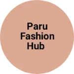 Business logo of Paru fashion hub