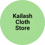 Business logo of Kailash cloth store