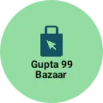Business logo of Gupta 99 bazaar