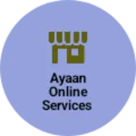 Business logo of Ayaan online services