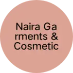 Business logo of Naira garments & cosmetics