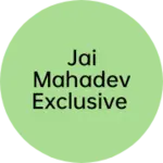 Business logo of Jai Mahadev exclusive
