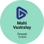 Business logo of Mahi Vastralay