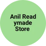 Business logo of Anil Readymade store
