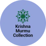 Business logo of Krishna murmu collection