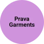 Business logo of Prava Garments