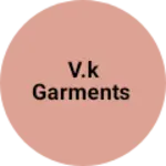 Business logo of V.k garments