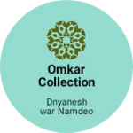 Business logo of Omkar Collection & genral stor