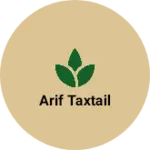 Business logo of Arif taxtail