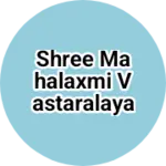 Business logo of SHREE MAHALAXMI VASTARALAYA