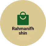 Business logo of Rahmanifhshin