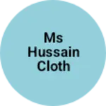 Business logo of Ms hussain cloth Store