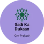 Business logo of Sadi ka Dukaan