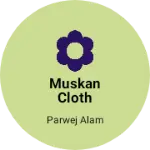 Business logo of Muskan cloth center