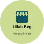 Business logo of Ullah beg