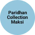 Business logo of Paridhan collection maksi