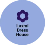Business logo of Laxmi dress house