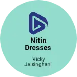 Business logo of Nitin Dresses