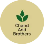 Business logo of CHAND AND BROTHERS
