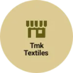 Business logo of Tmk textiles