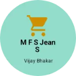 Business logo of M f s Jean s
