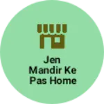 Business logo of Jen mandir ke pas home