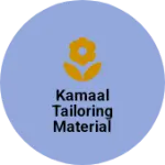 Business logo of KAMAAL TAILORING MATERIAL STOR