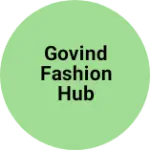 Business logo of Govind fashion hub