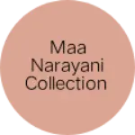 Business logo of MAA Narayani collection