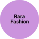 Business logo of Rara fashion