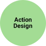 Business logo of Action design