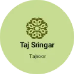 Business logo of Taj sringar