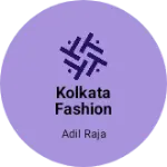 Business logo of Kolkata fashion Mart