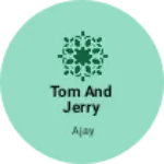 Business logo of Tom and jerry