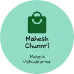 Business logo of Mahesh chunnri house