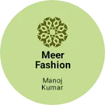 Business logo of Meer Fashion Hub