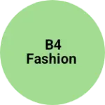 Business logo of B4 fashion