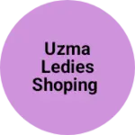 Business logo of Uzma ledies Shoping
