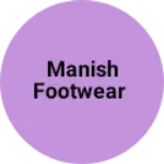 Business logo of Manish footwear